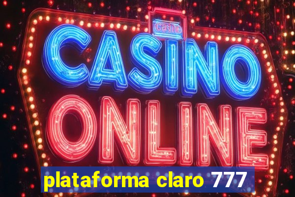 plataforma claro 777